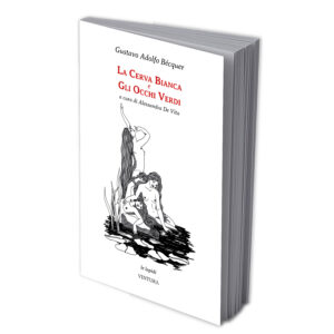 La Cerva Bianca e Gli Occhi Verdi | Gustavo Adolfo Bécquer | 9791281735286